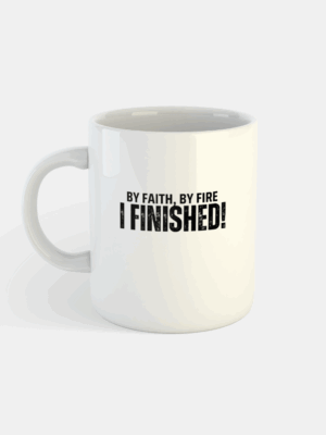 By Faith By Fire Mug