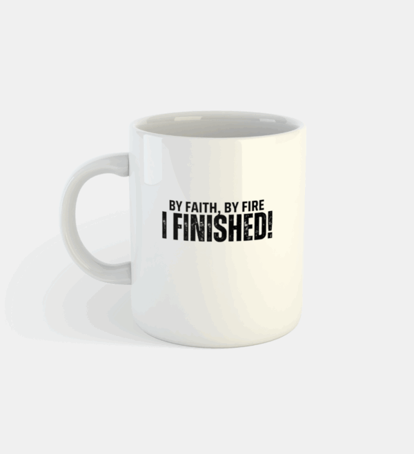 By Faith By Fire Mug