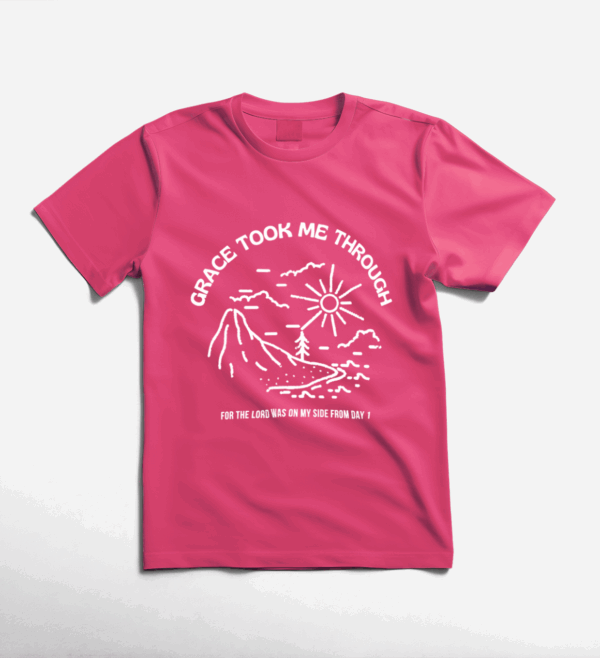 Grace Took Me Through T-Shirt