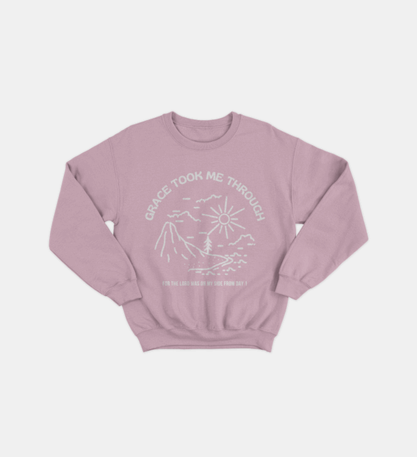 grace_took_me_pink_mockup Grace Took Me Through Sweat Shirt