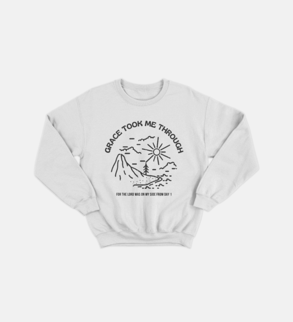 grace_took_me_white_mockup Grace Took Me Through Sweat Shirt