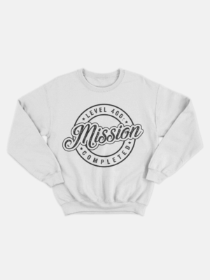 Mission Completed Sweat Shirt