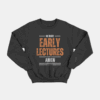 No More Lectures Sweatshirt