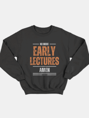 No More Lectures Sweatshirt