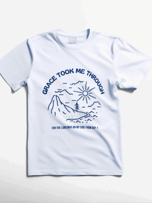 Grace Took Me Through T-Shirt
